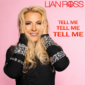 Lian Ross - Tell Me, Tell Me, Tell Me